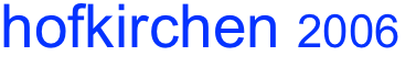 hofkirchen 2006