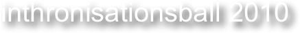 inthronisationsball 2010