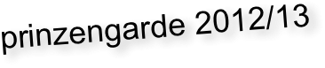 prinzengarde 2012/13