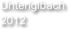 Unteriglbach
2012