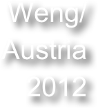 Weng/Austria 
2012