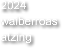 2024 
waiberroas
atzing