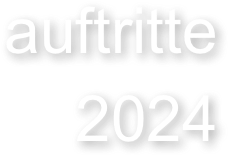 auftritte 2024