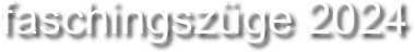 faschingszüge 2024