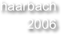 haarbach
 2006