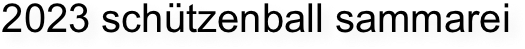 2023 schützenball sammarei