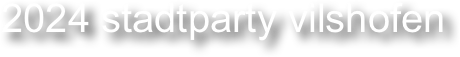2024 stadtparty vilshofen