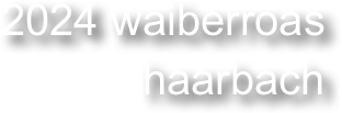 2024 waiberroas haarbach